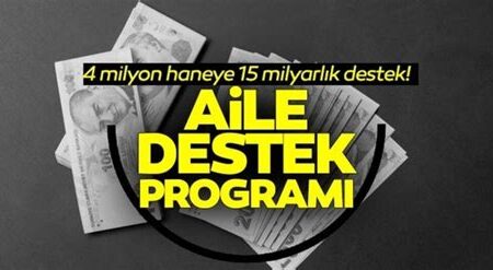 Aile Destek Programı Başvurusu ve Şartları